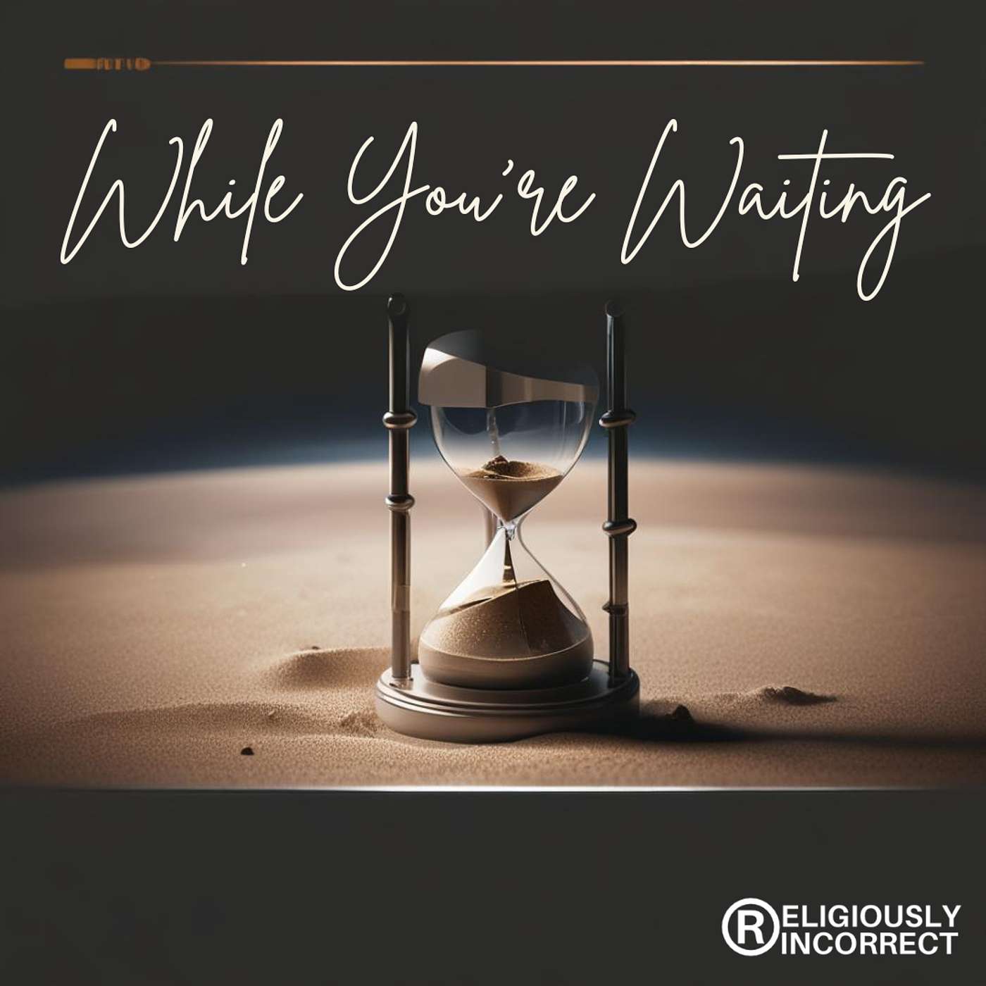 While You're Waiting