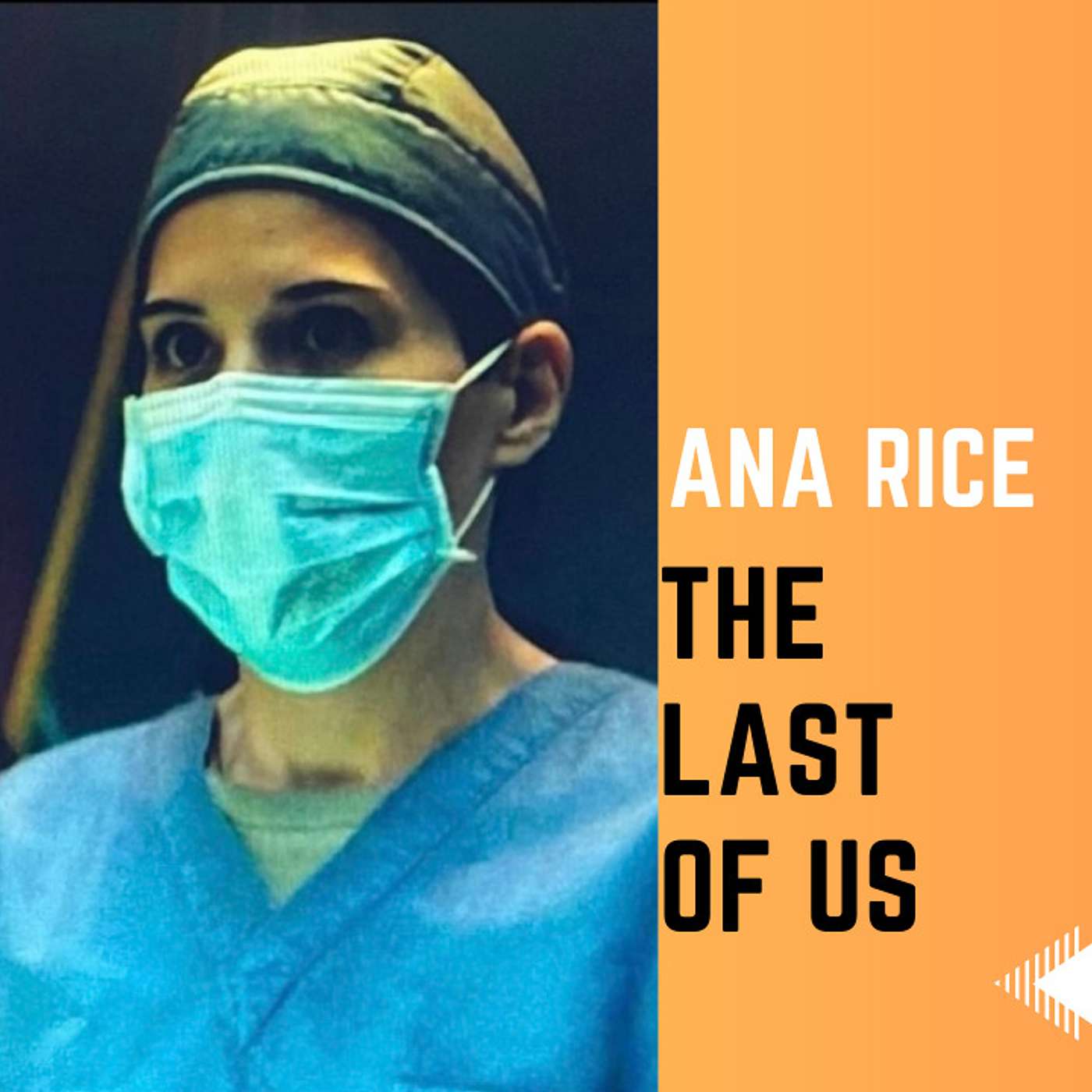 Ana Rice | The Last Of Us