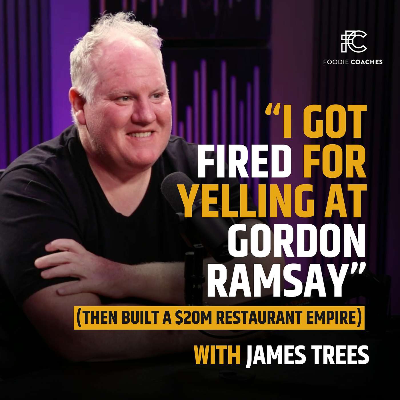 “I Got Fired for Yelling at Gordon Ramsay" (Then Built a $20M Restaurant Empire), with James Trees episode artwork