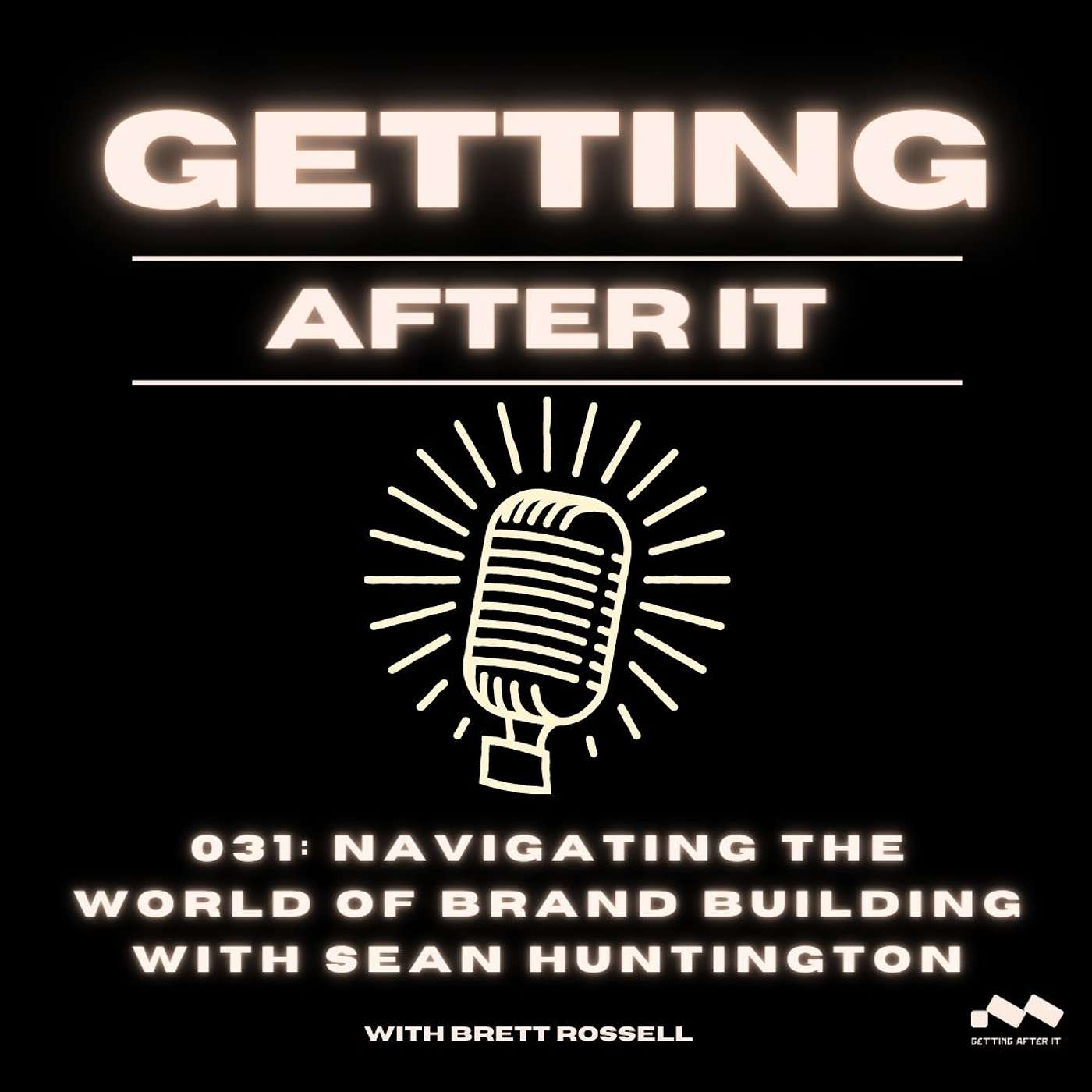 031: Navigating the World of Brand Building with Sean Huntington