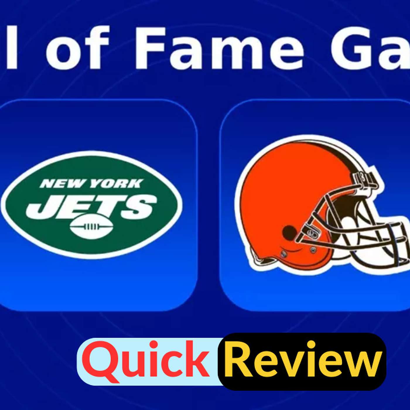 Recap & Breakdown Of Hall Of Fame Game l Jets vs Browns Let's Talk About It! episode artwork