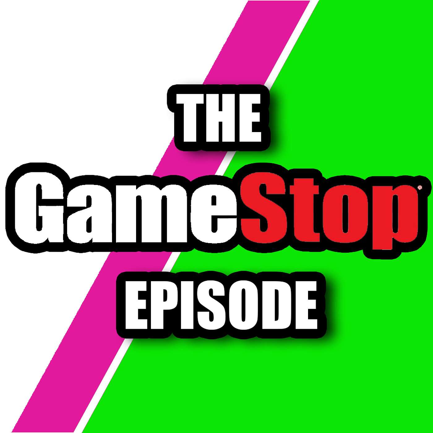 Episode 59: The GameStop Episode
