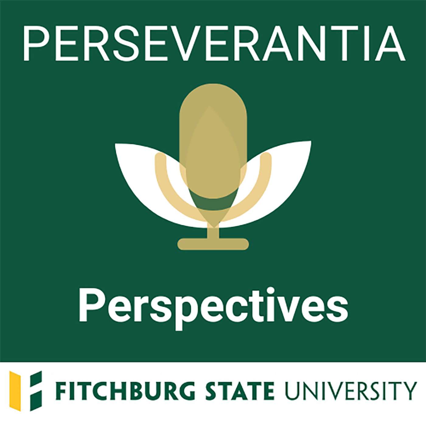 Perseverantia: Fitchburg State University Podcast Network