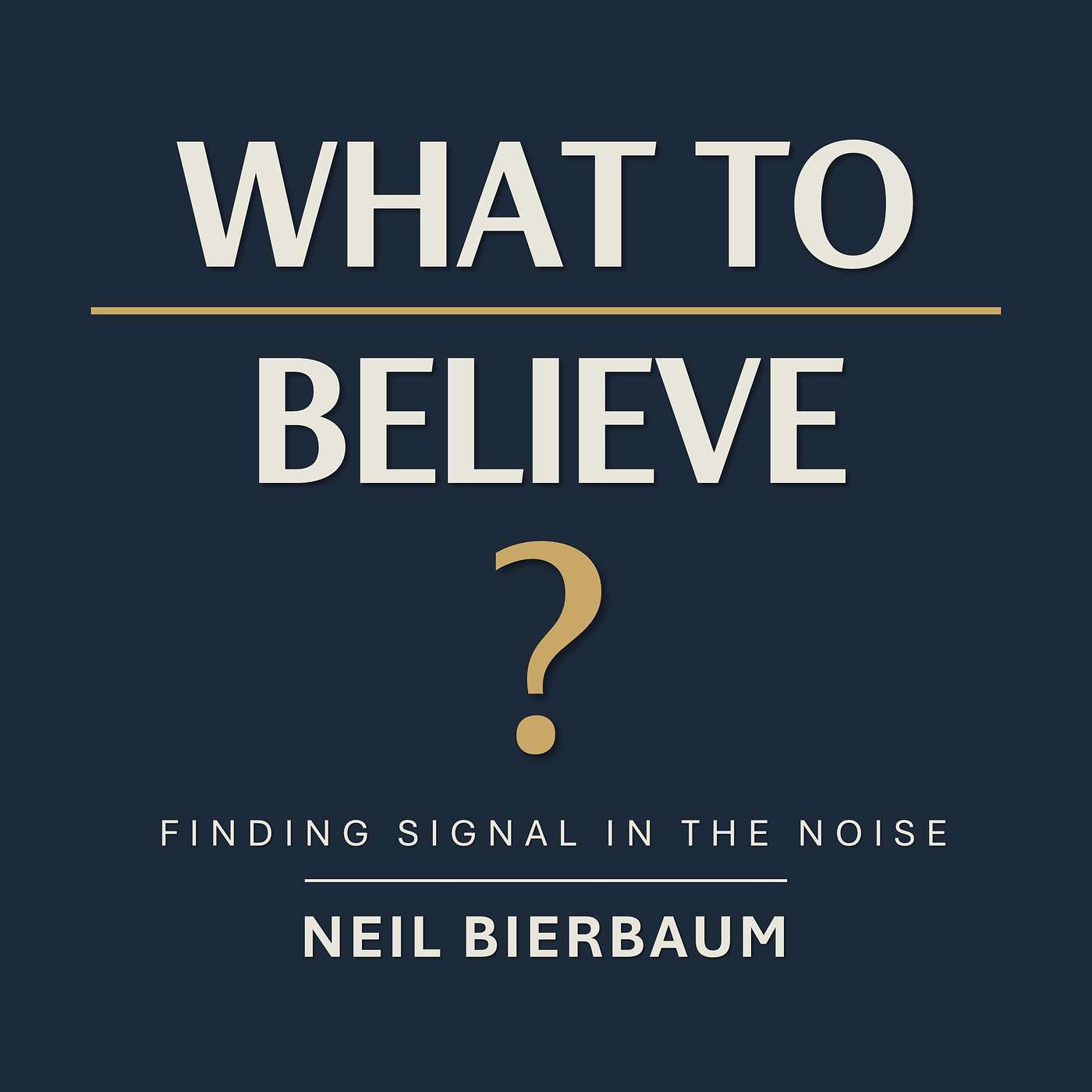 What To Believe