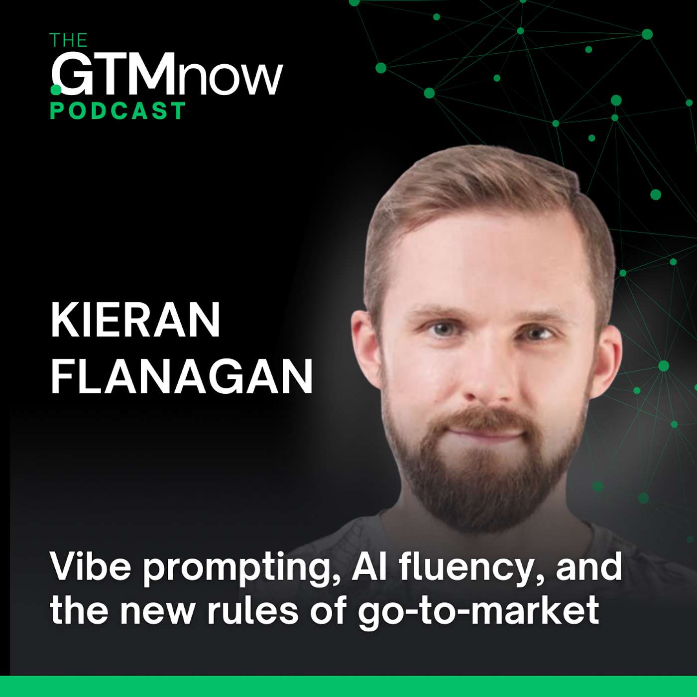 GTM 165: Vibe prompting, AI fluency, and the new rules of go-to-market | Kieran Flanagan GTM 165: Vibe prompting, AI fluency, and the new rules of go-to-market | Kieran Flanagan