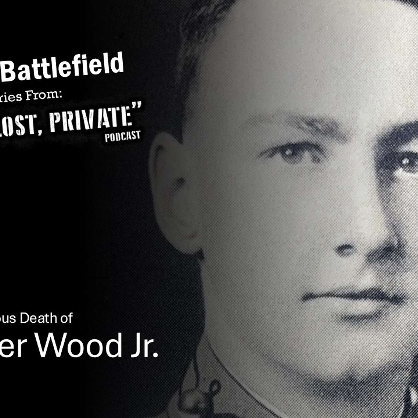 EP57 – Lore of the Battlefield: Eric Fisher Wood Jr. episode artwork