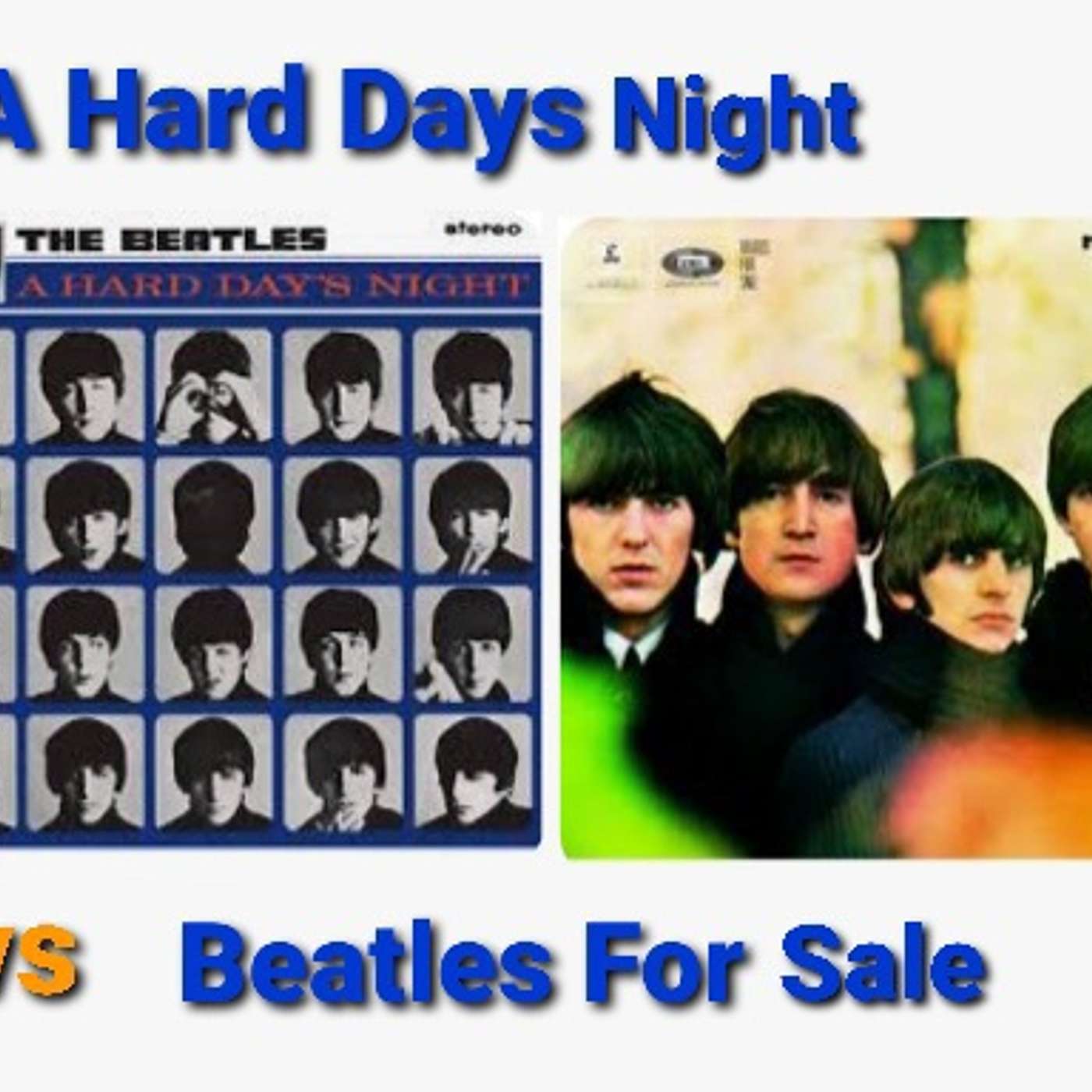 A Hard Days Night vs Beatles For Sale