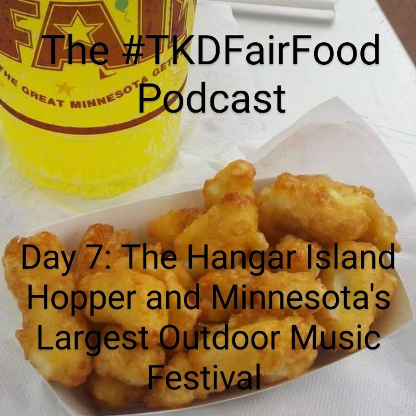 #TKDFairFood: a Minnesota State Fair food review podcast