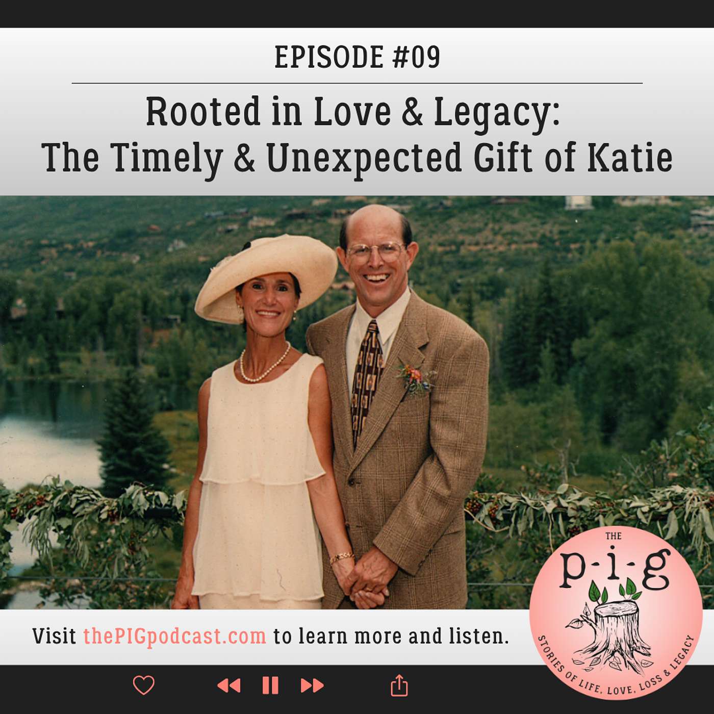 The P-I-G: Stories of Life, Love, Loss & Legacy