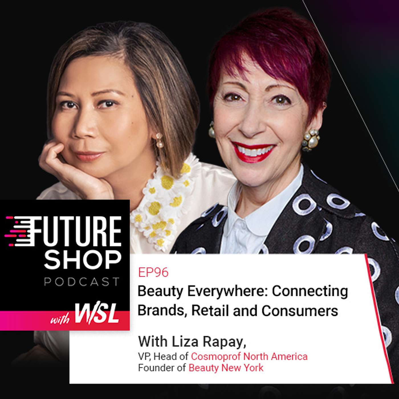 EP96: Beauty Everywhere:  Connecting Brands, Retail and Consumers with Liza Rapay
