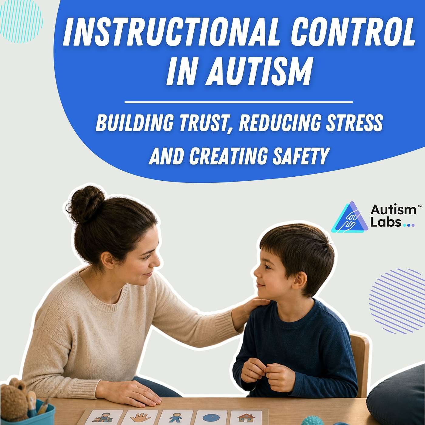 Instructional Control in Autism: Building Trust, Reducing Stress, and Creating Safety