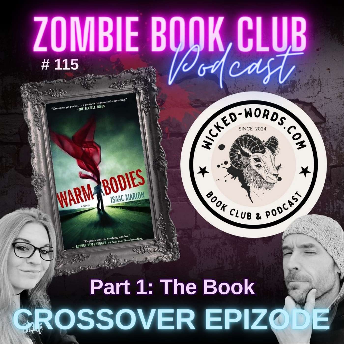 Warm Bodies (The Book) with special guest Wicked Words Book Club Podcast | Zombie Book Club Ep 115