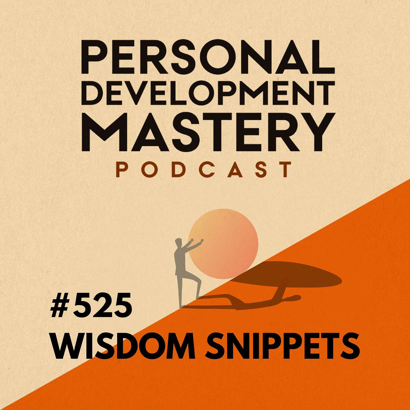 #525 The two most important stories we tell ourselves (Most replayed personal development wisdom snippets)
