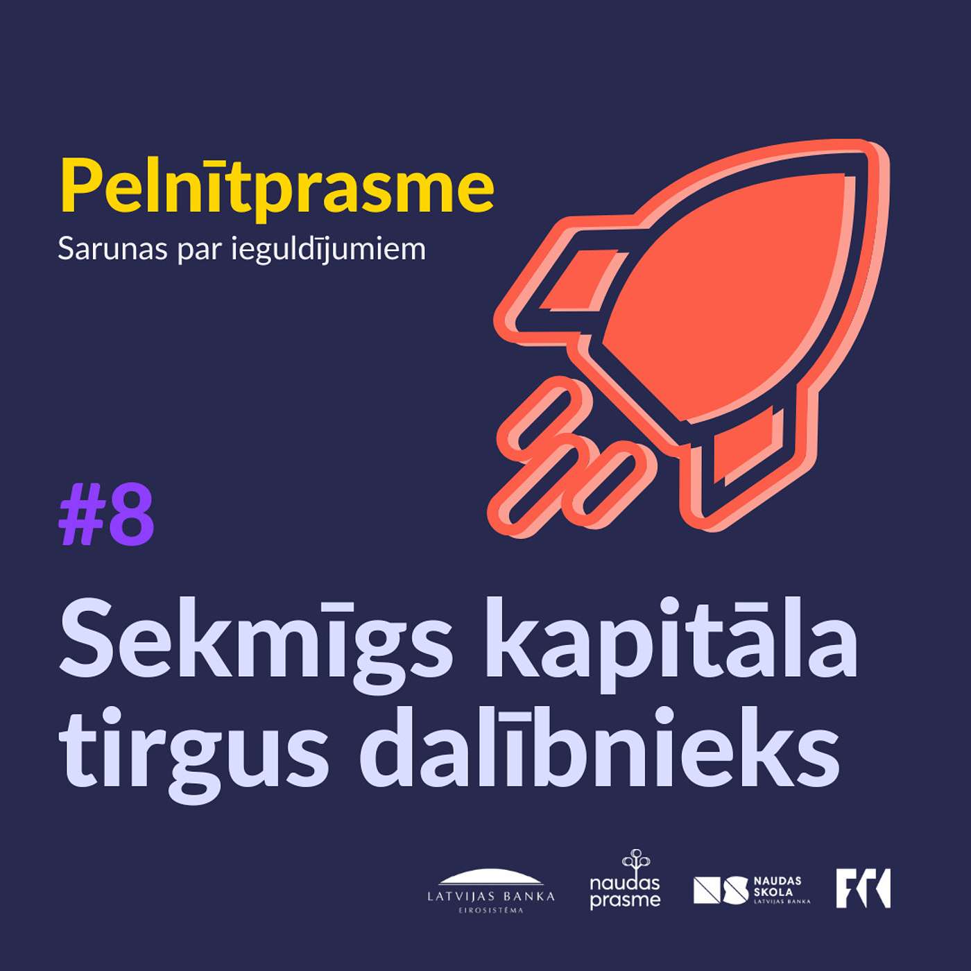 Pelnītprasme #8: Kāds ir sekmīgs kapitāla tirgus dalībnieks?