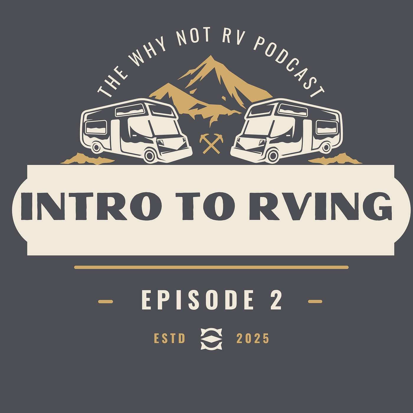 Introduction to RVing - Ep 2 episode artwork