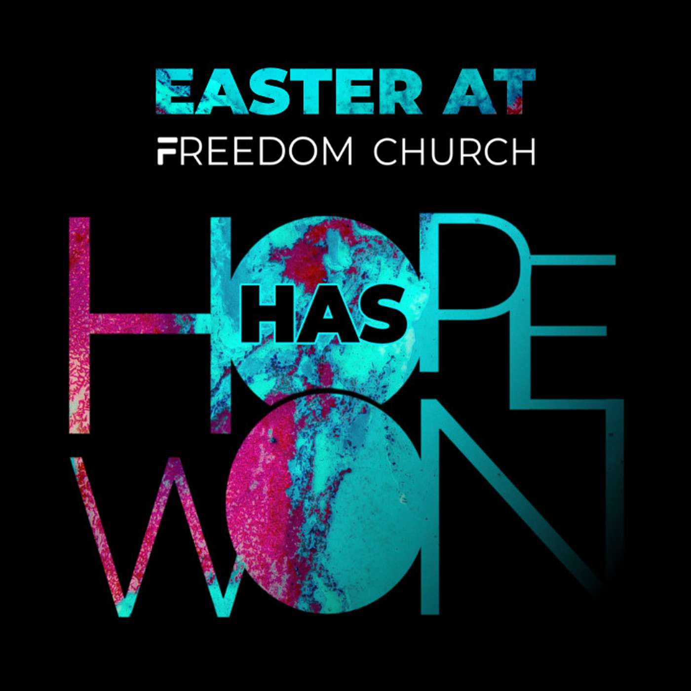 Easter at Freedom Church- Hope Has Won