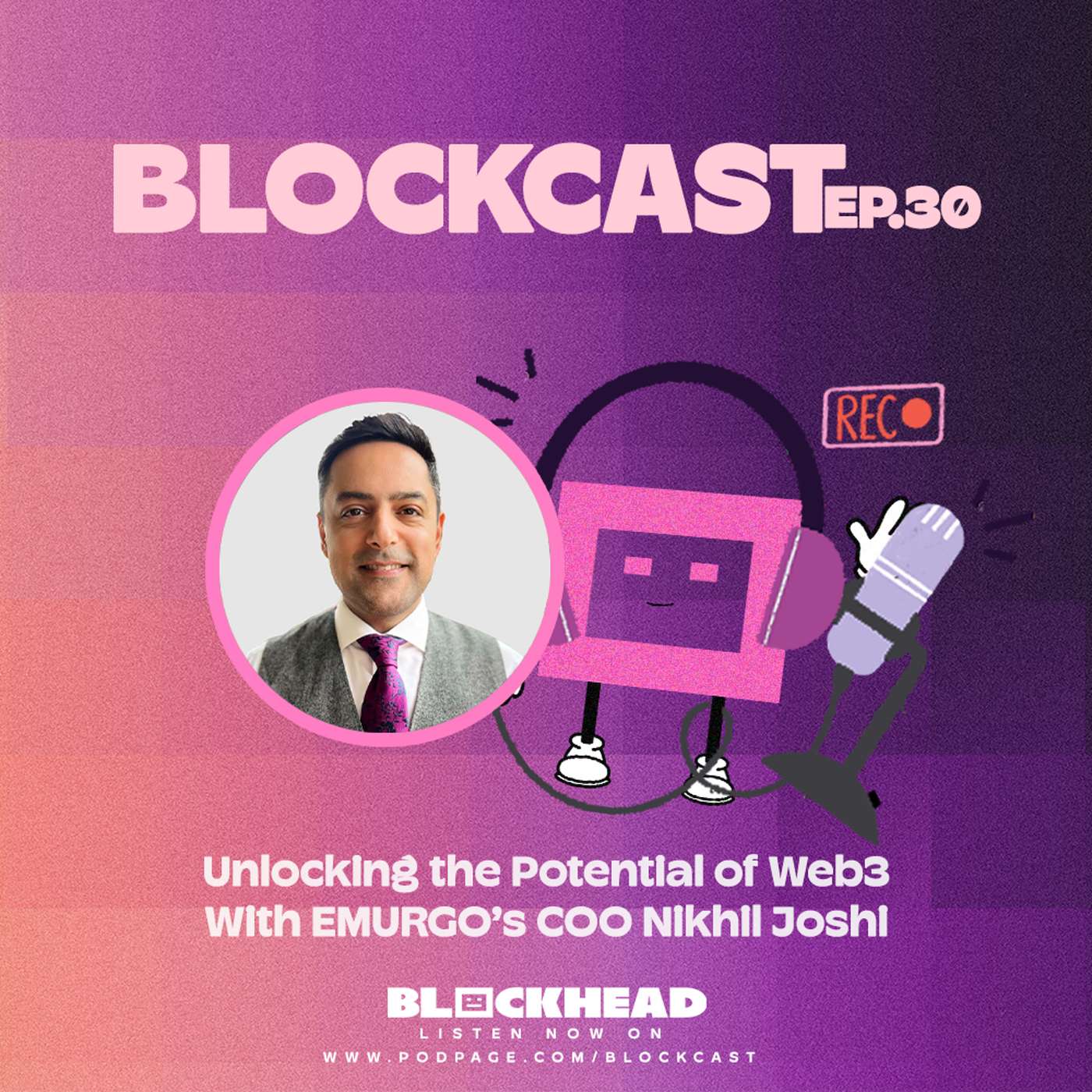 Unlocking the Potential of Web3 With EMURGO’s Nikhil Joshi | Blockcast 30