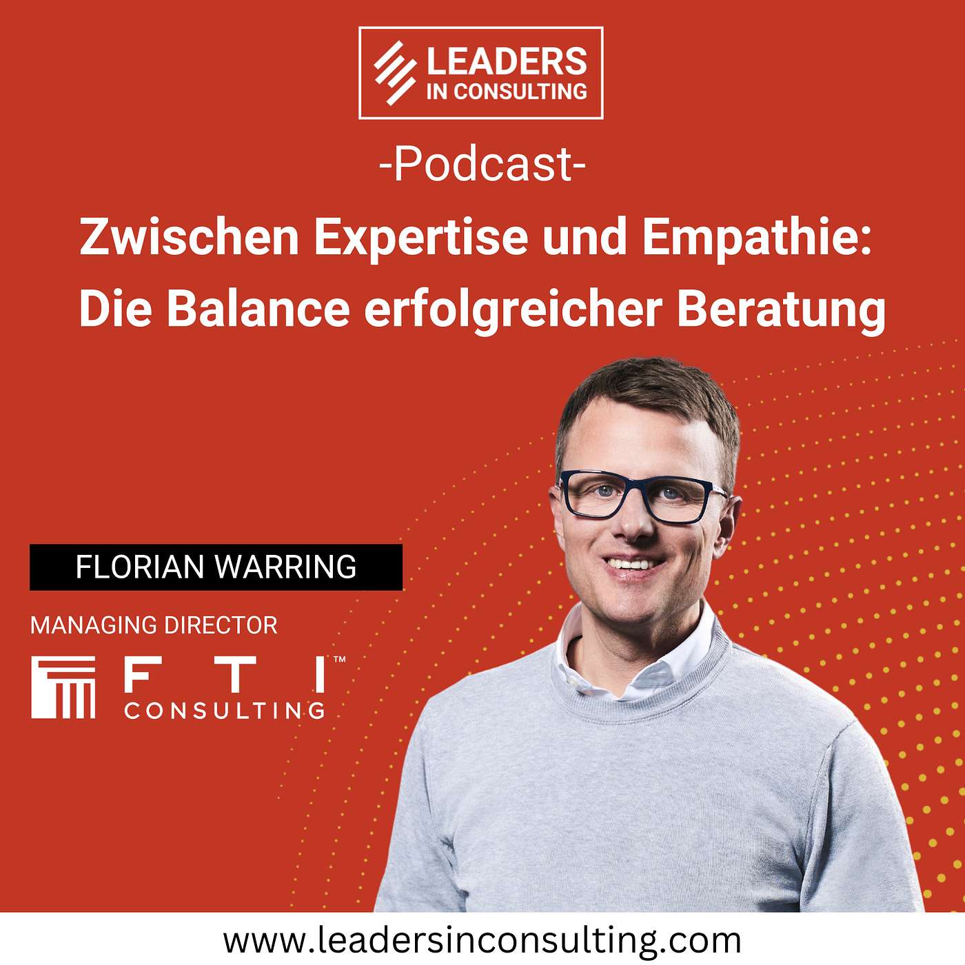 Ep. 127 — Zwischen Expertise und Empathie: Die Balance erfolgreicher Beratung - mit Florian Warring