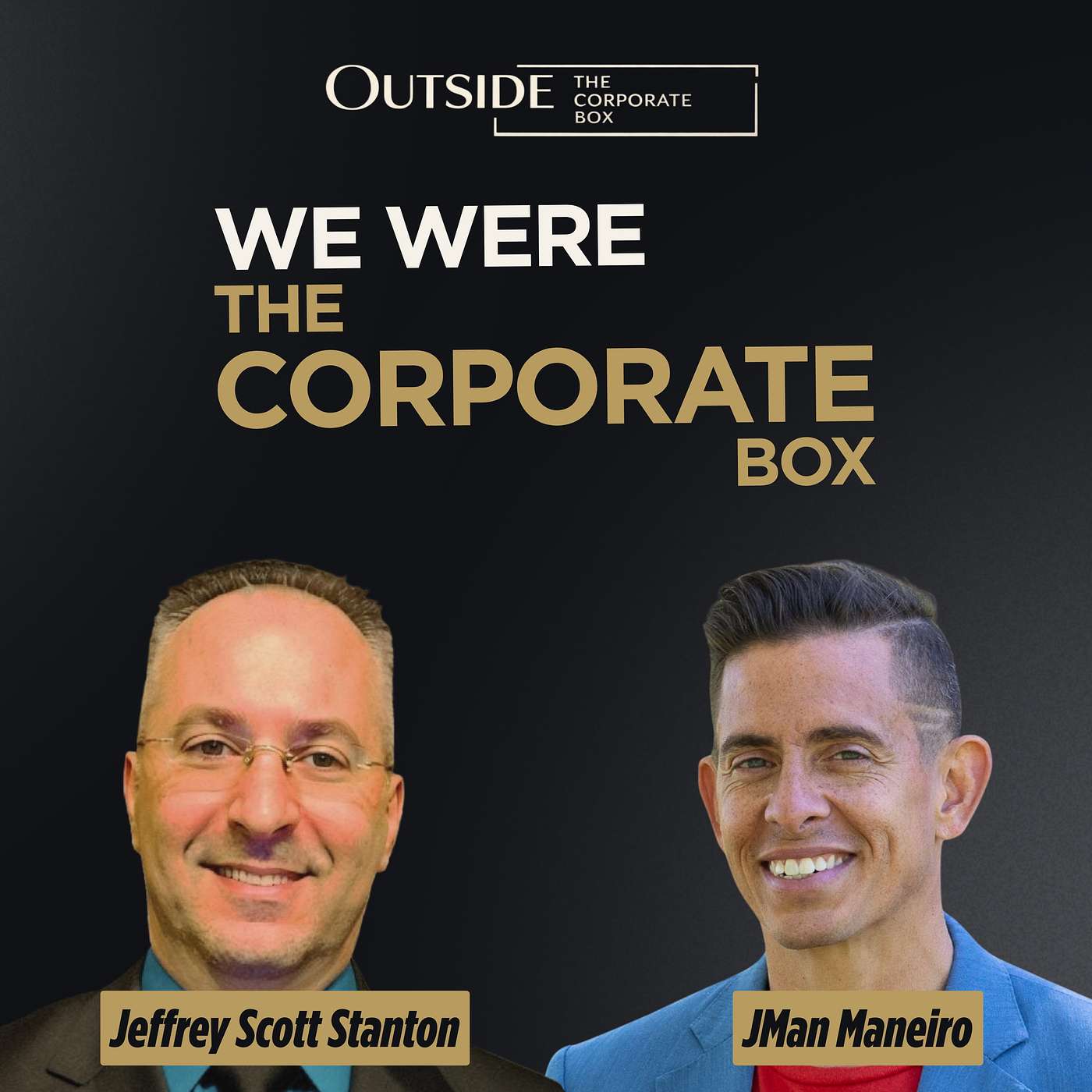 We Were the Corporate Box: JMan and Jeffrey Get Honest About the Day Everything Changed episode artwork