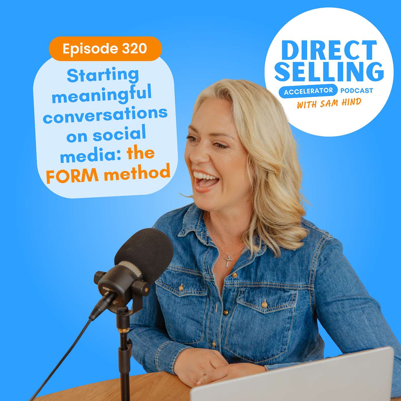 EP 320: Starting Meaningful Conversations on Social Media - the FORM Method episode artwork