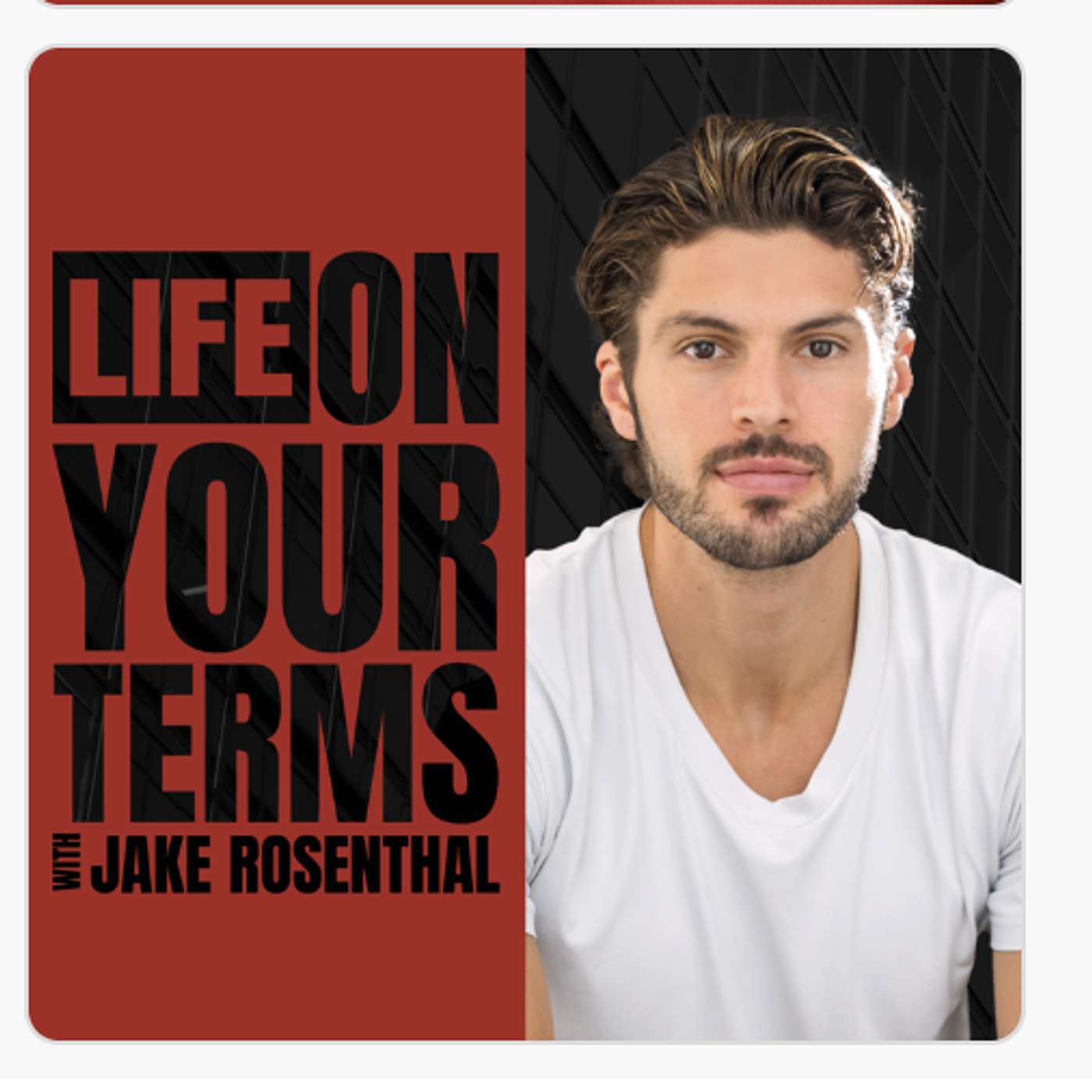 Life On Your Terms with Jake Rosenthal