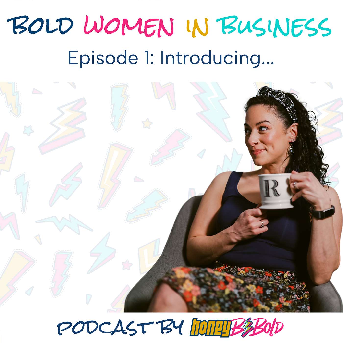 Bold Women In Business Podcast by HoneyBeBold