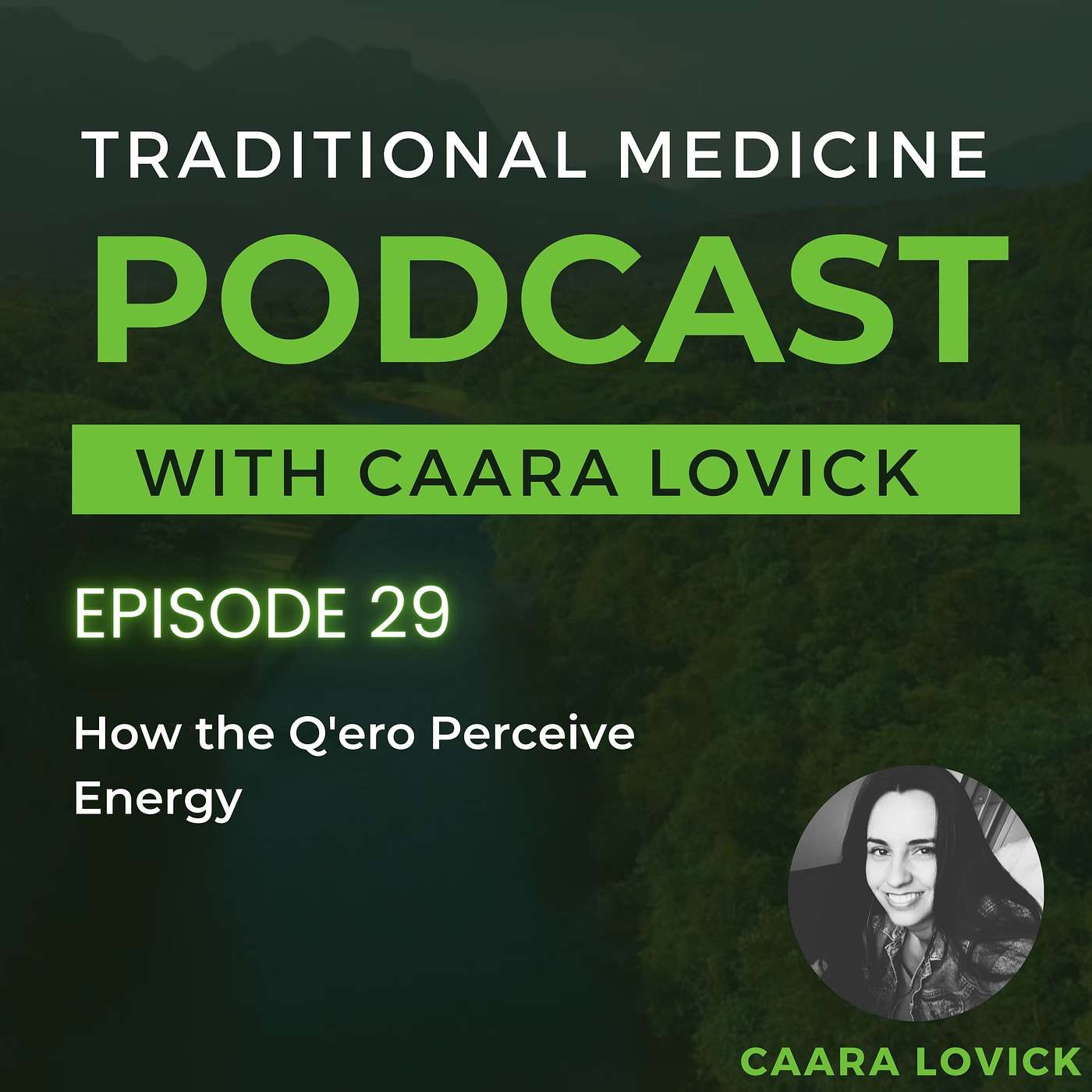 EP 29: How the Q'ero Perceive Energy