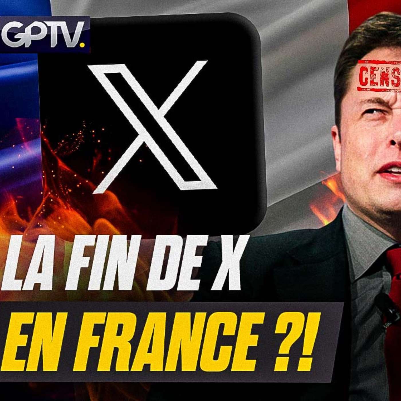 LA JUSTICE FRANÇAISE VEUT CENSURER X : LA DICTATURE NUMÉRIQUE EST LÀ ! | GPTV