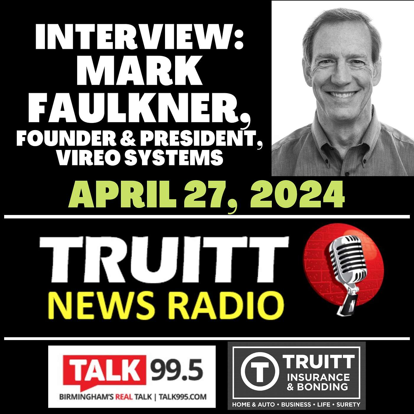 INTERVIEW: Mark Faulkner (President & Founder, Vireo Systems) from our April 27, 2024 TRUITT NEWS RADIO Show