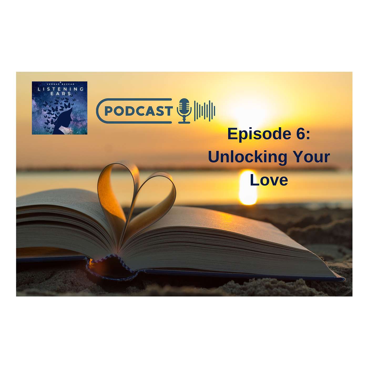 Ep. 6: (Season 2) Unlocking Your Love