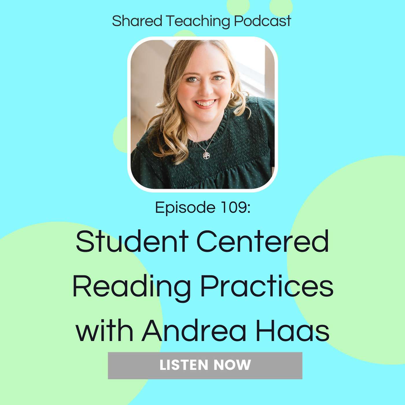 109: Student-Centered Reading Practices with Andrea Haas