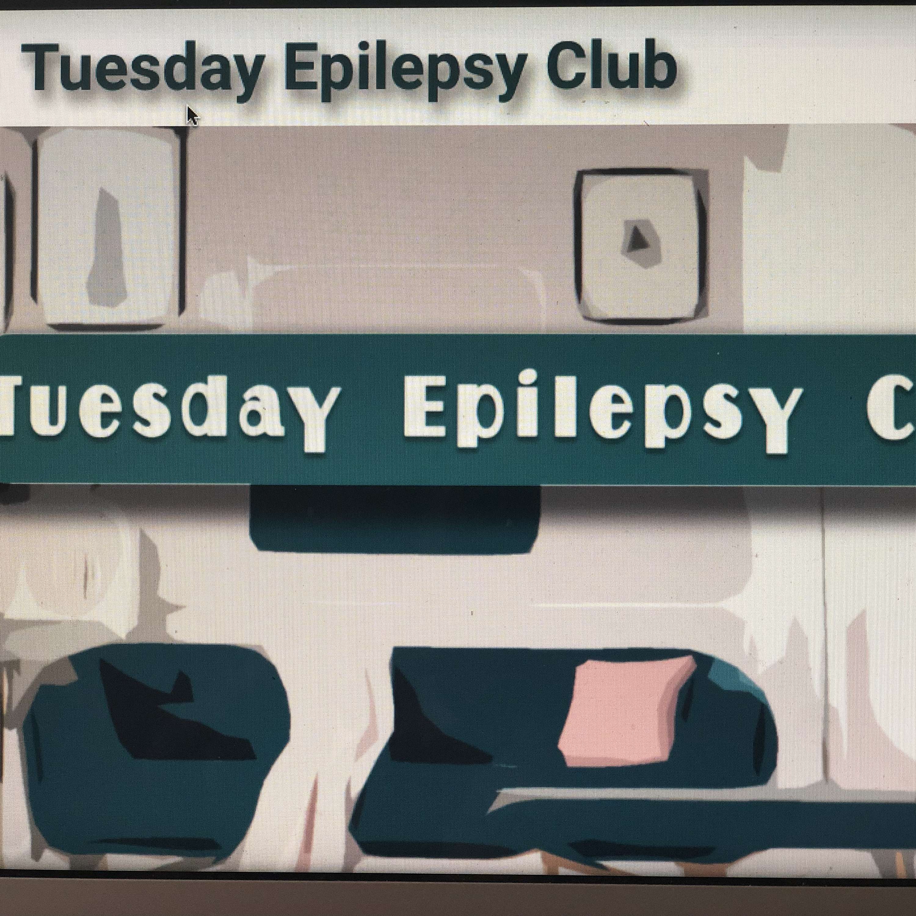 The Tuesday Epilepsy Club