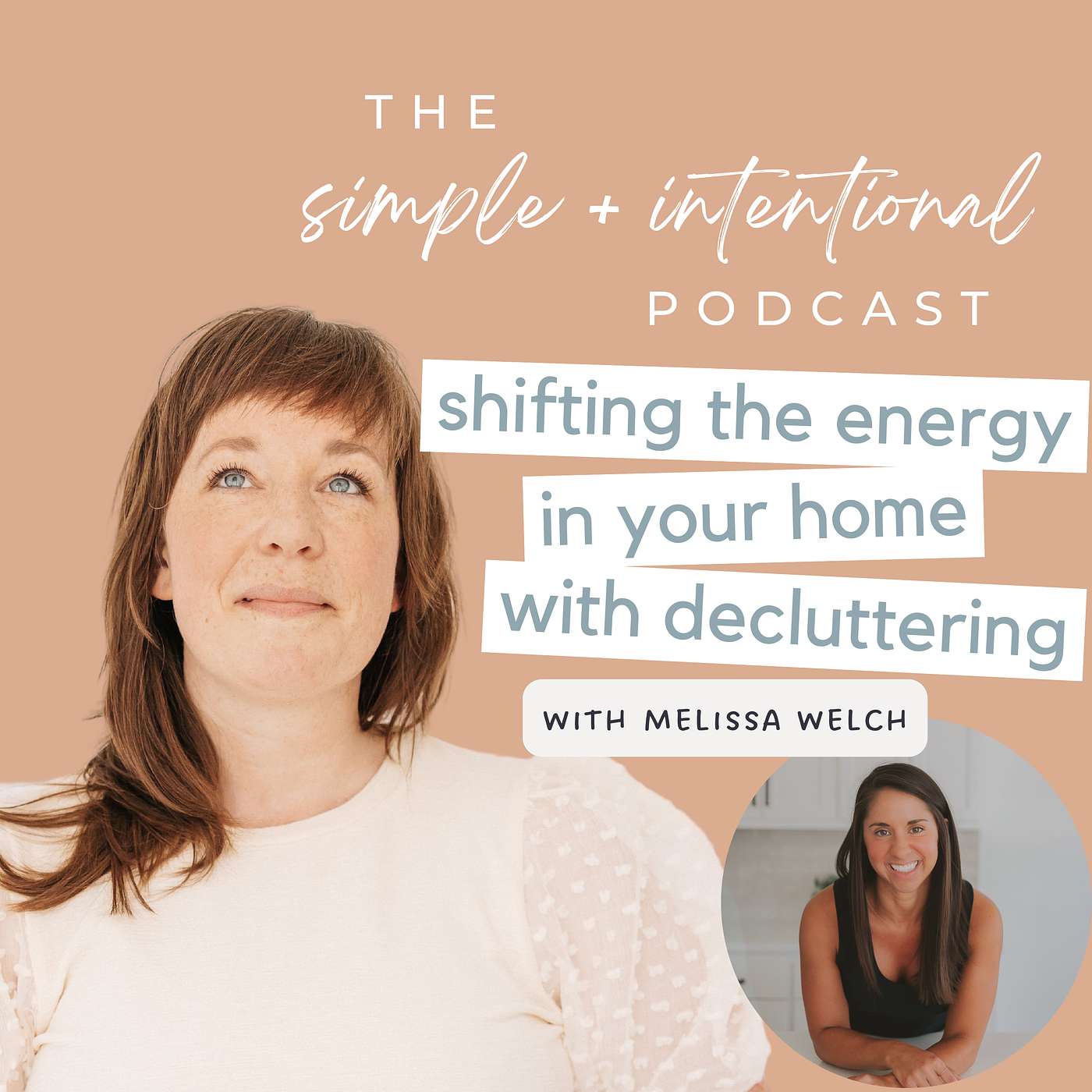 110// Shifting the Energy in Your Home with Decluttering with Melissa Welch