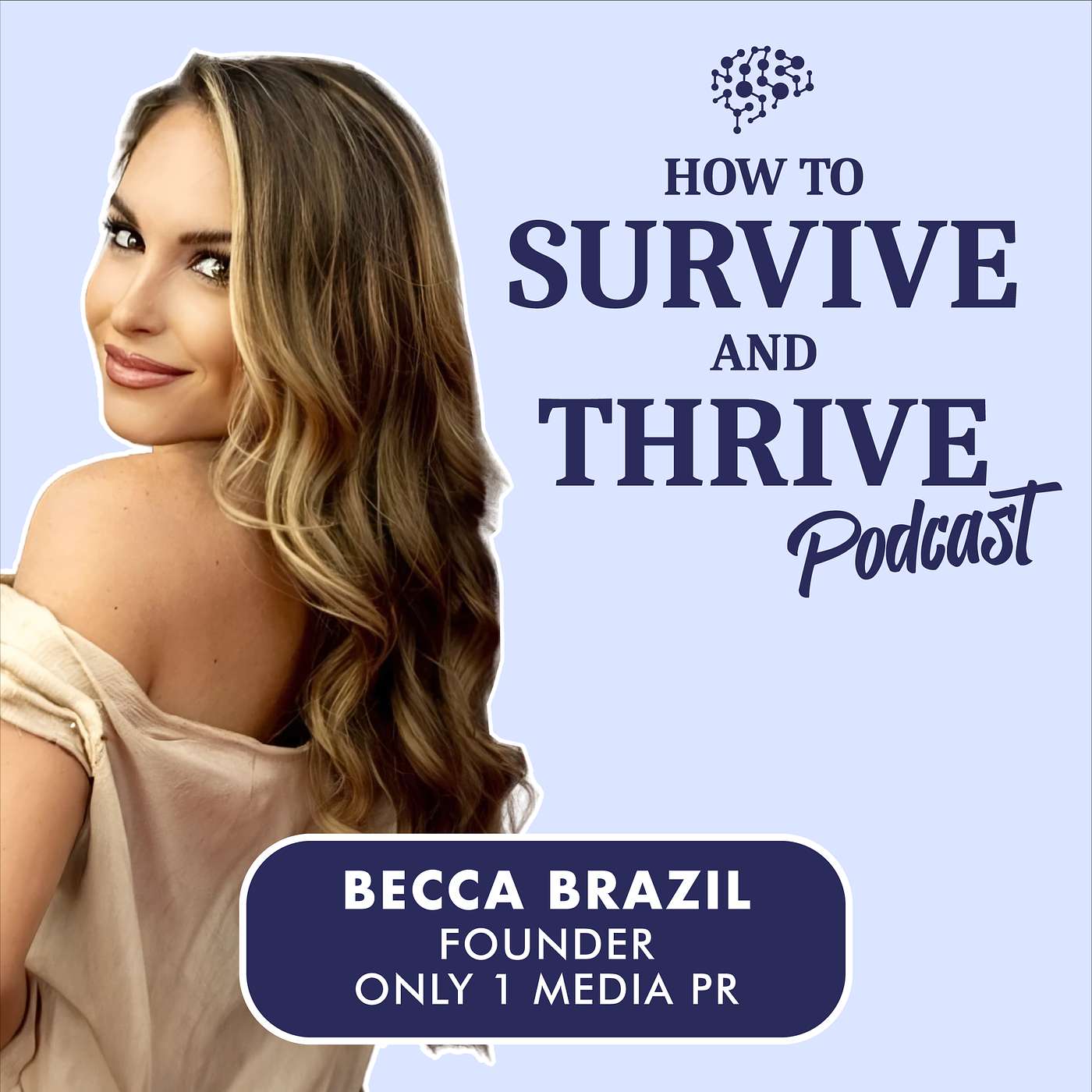How to Survive and Thrive