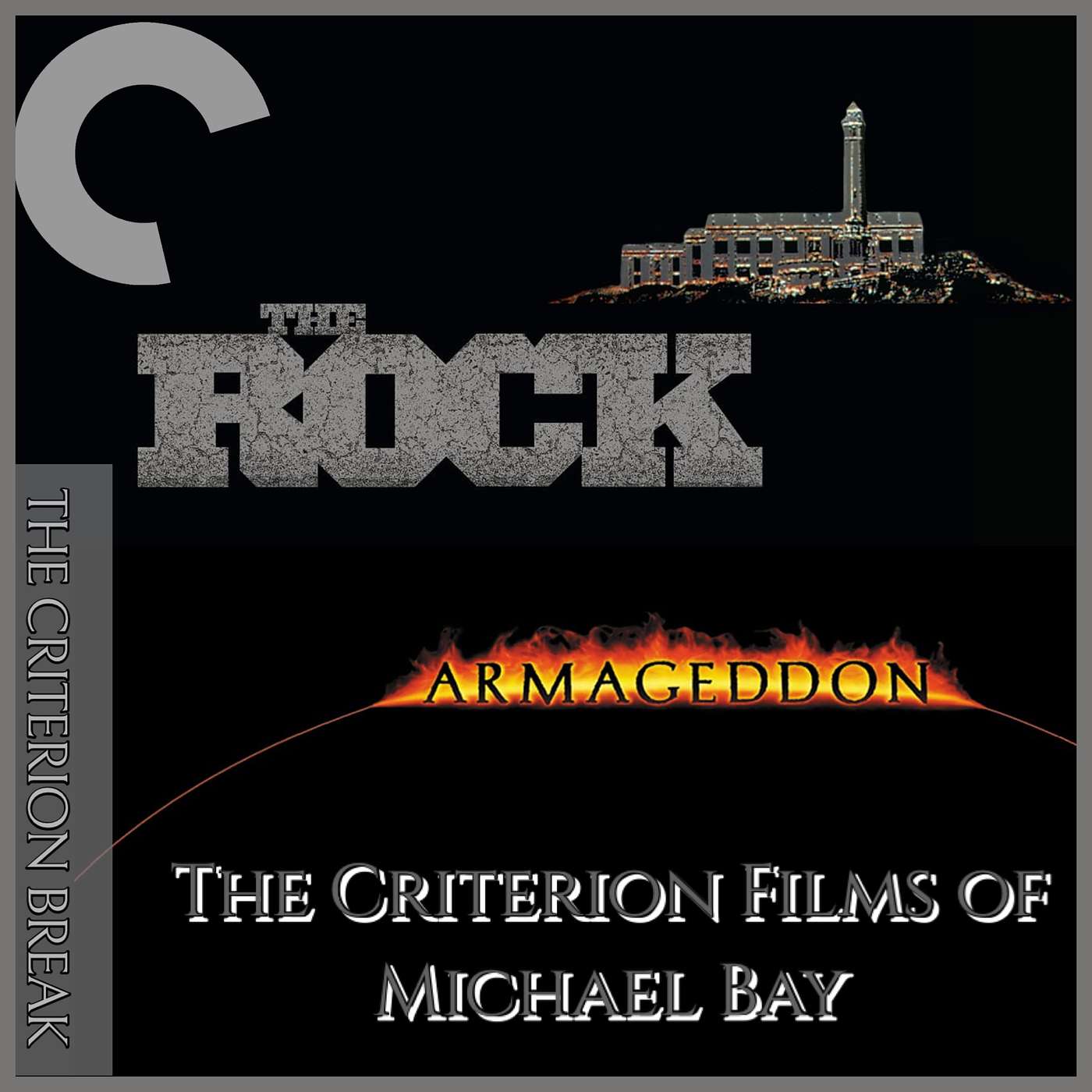 The Criterion Break - Episode 47 - The Criterion Films of Michael Bay (The Rock and Armageddon)