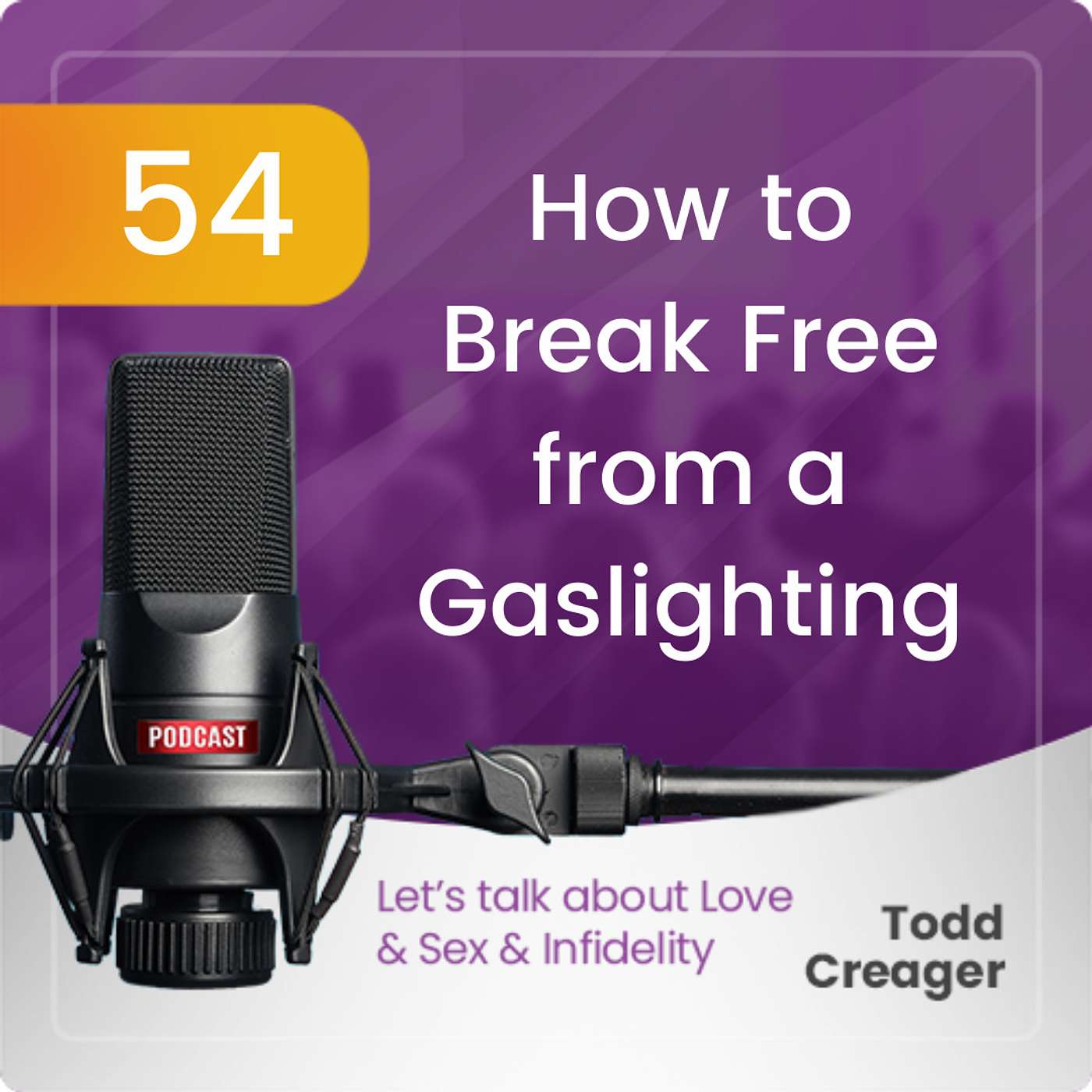 Episode #54: How to Break Free from a Gaslighting Narcissist episode artwork