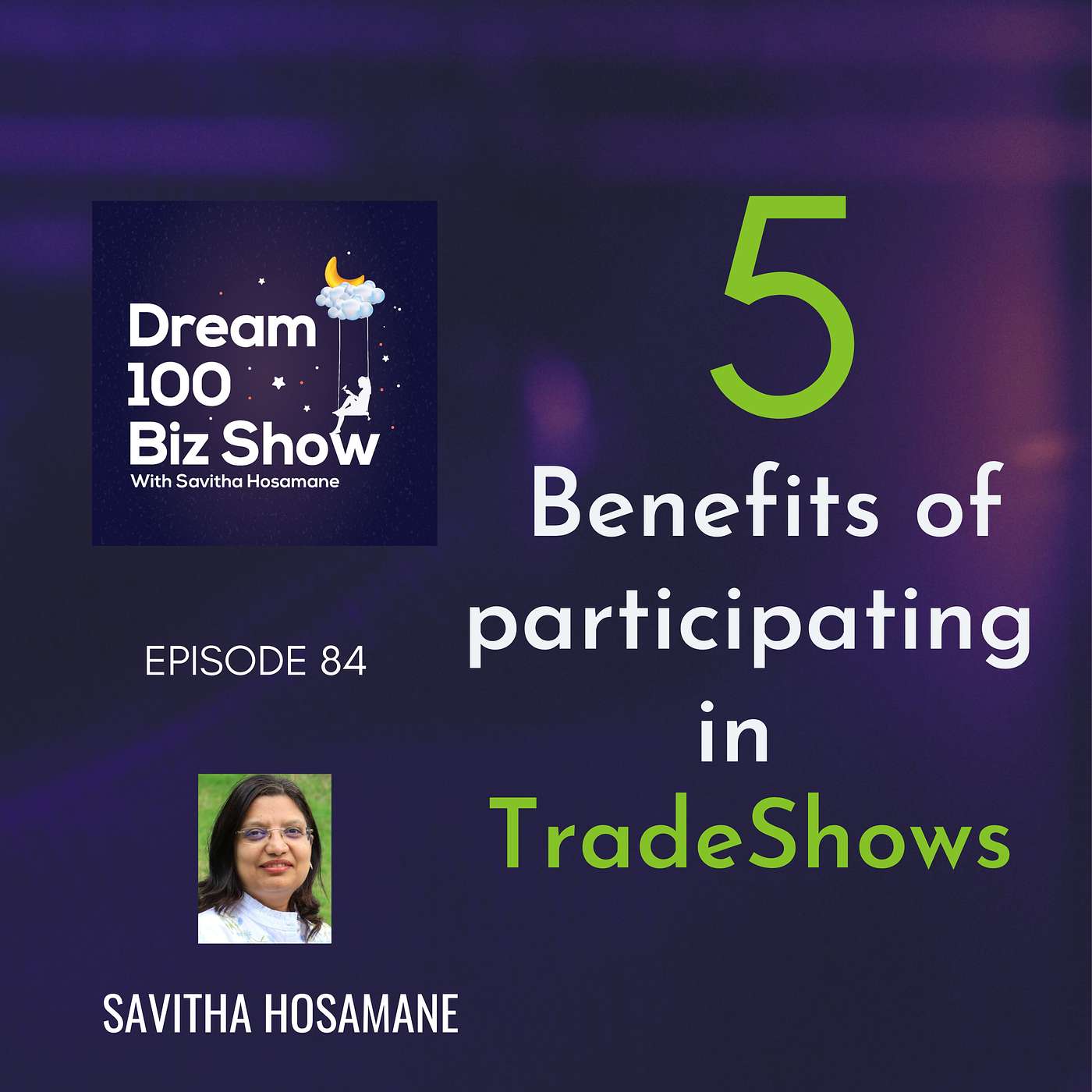 84th Episode: 5 Benefits of participating in Tradeshows for Businesses