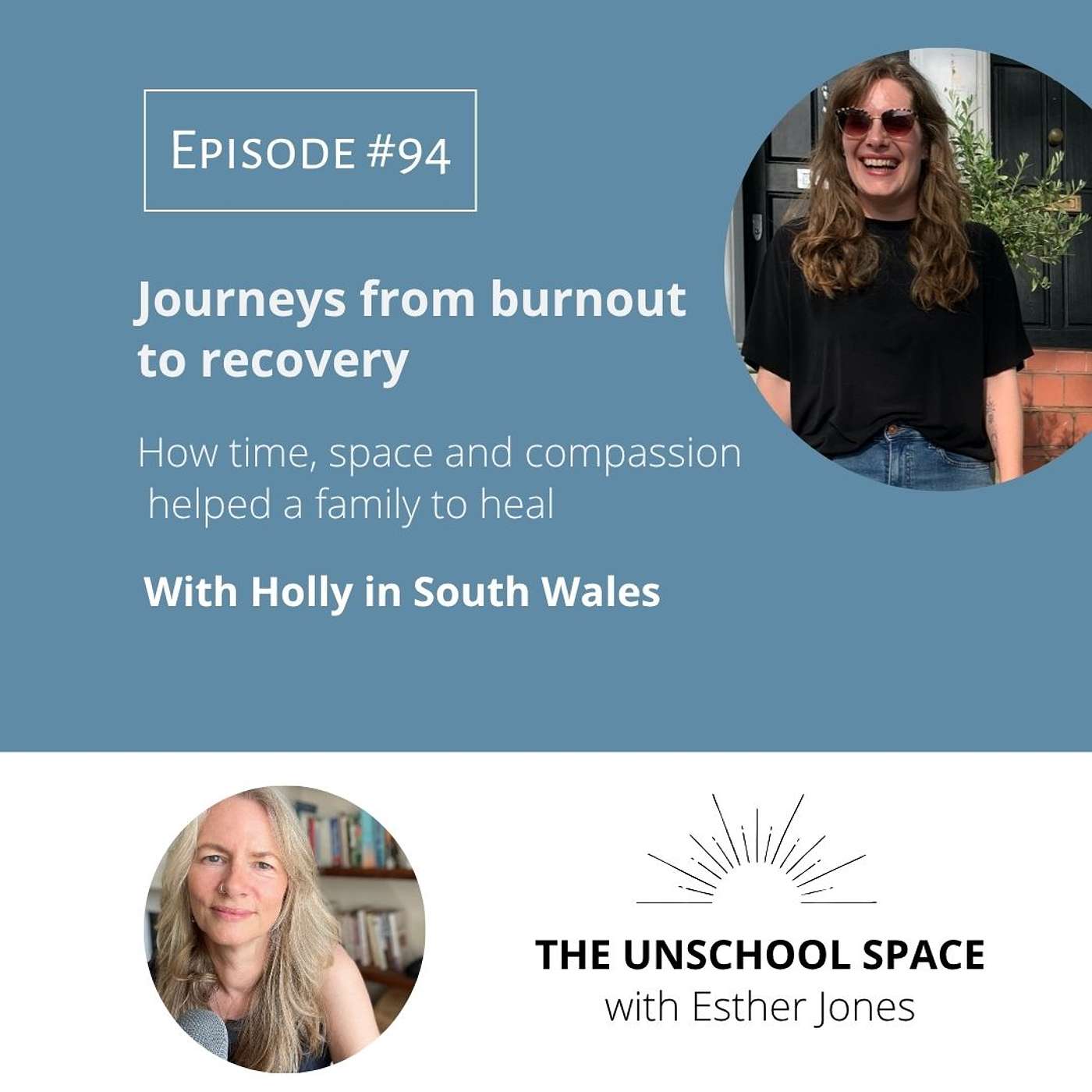 #94 Journeys from burnout to recovery, with Holly from South Wales