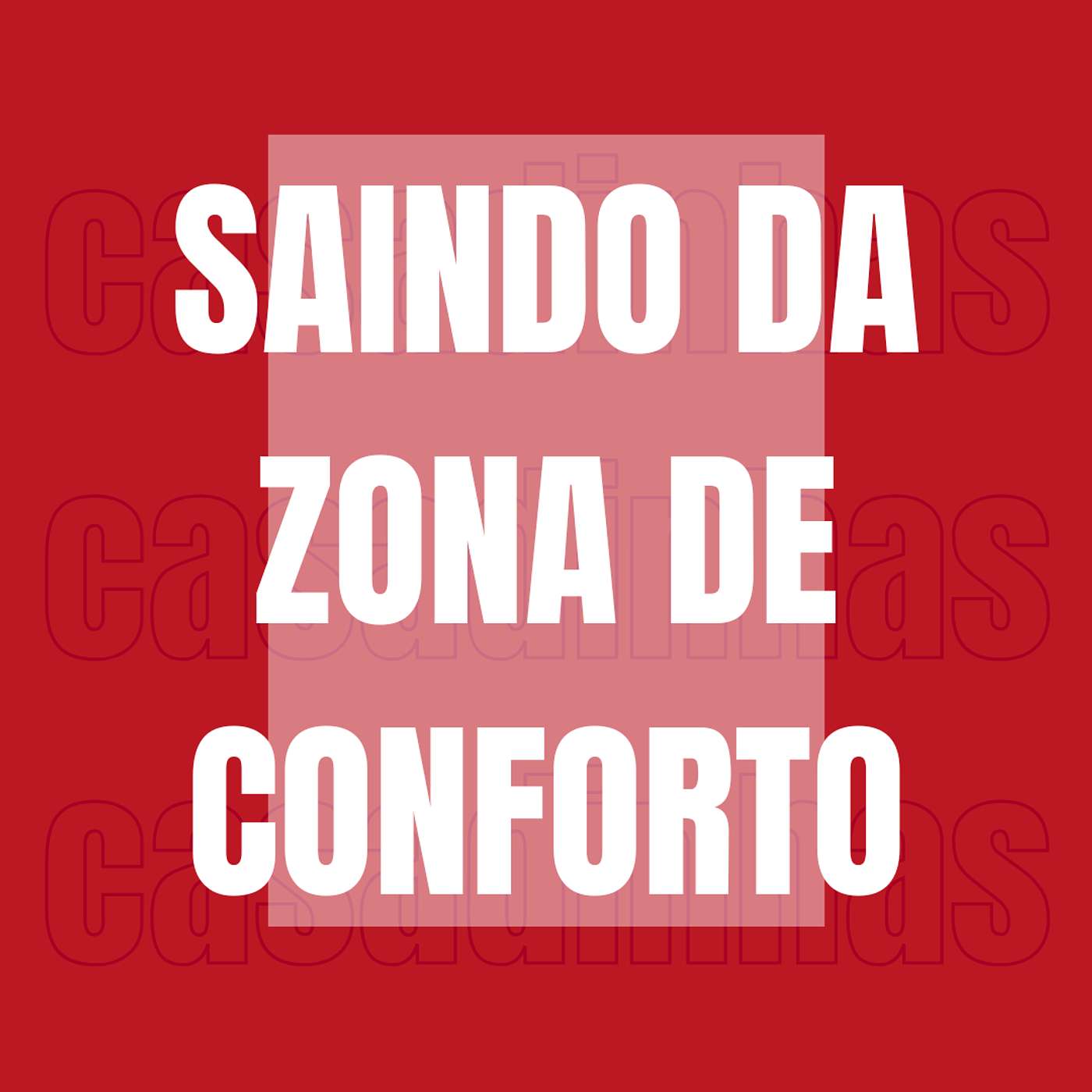 Saindo da sua Zona de Conforto episode artwork