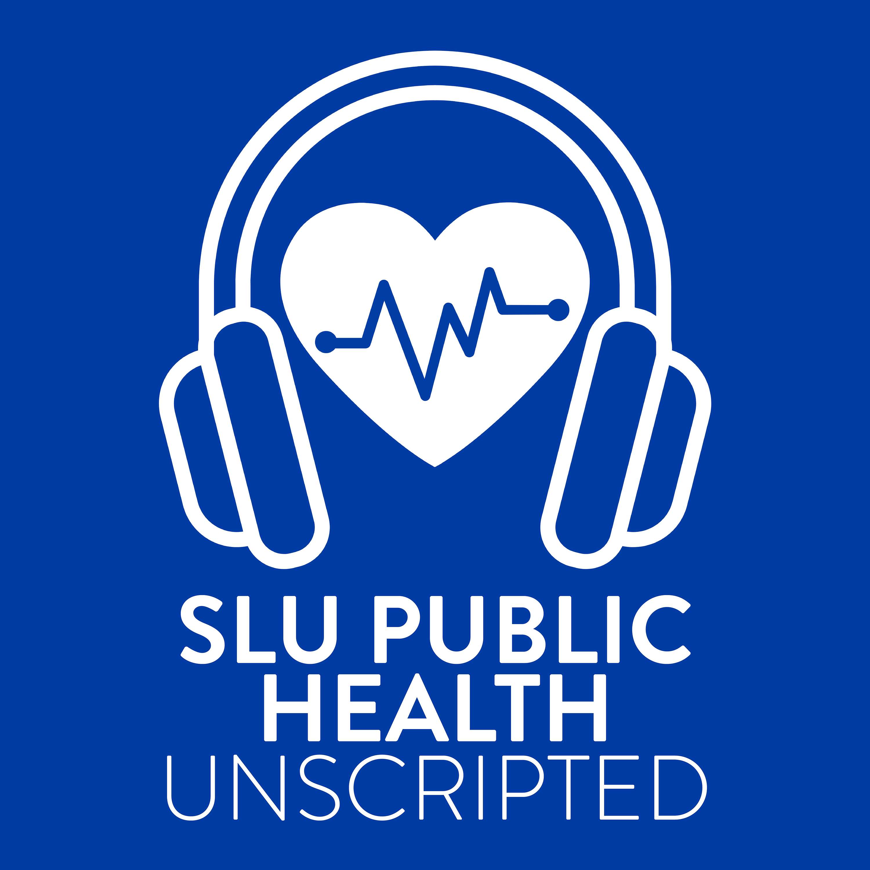 SLU Public Health Unscripted