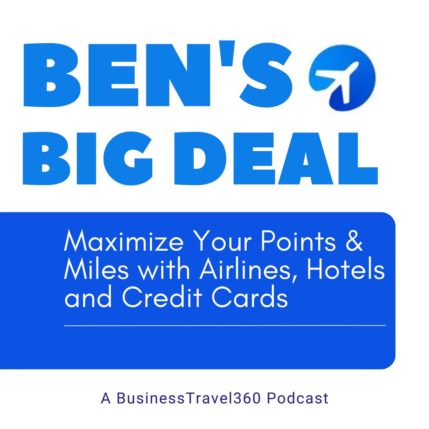 Ben's Big Deal | Virgin Atlantic, Chase Sapphire, Hyatt, Bilt Rewards episode artwork