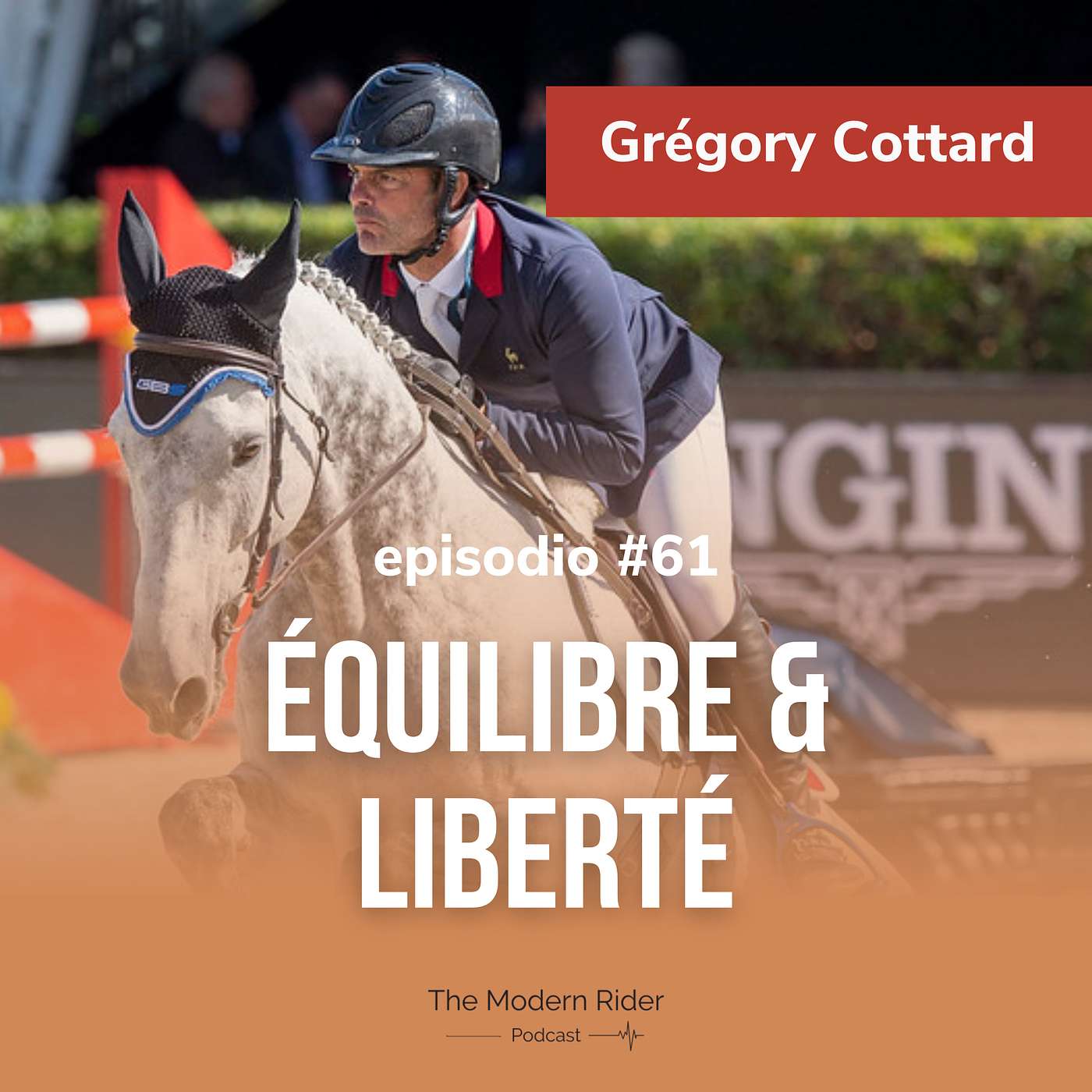 🇫🇷 #61 | Grégory Cottard, cavalier 5* de saut d'obstacle, membre de l'équipe de France : équilibre et liberté