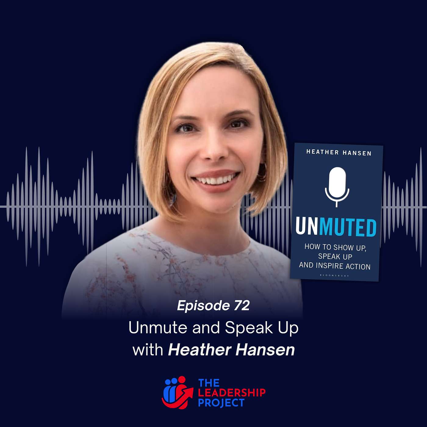 072. Unmute and Speak Up with Heather Hansen