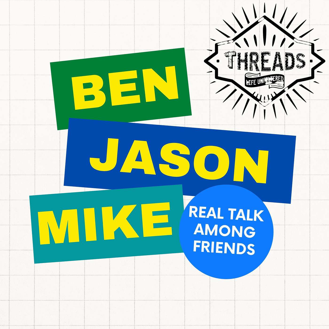 Threads Podcast: Life Unfiltered