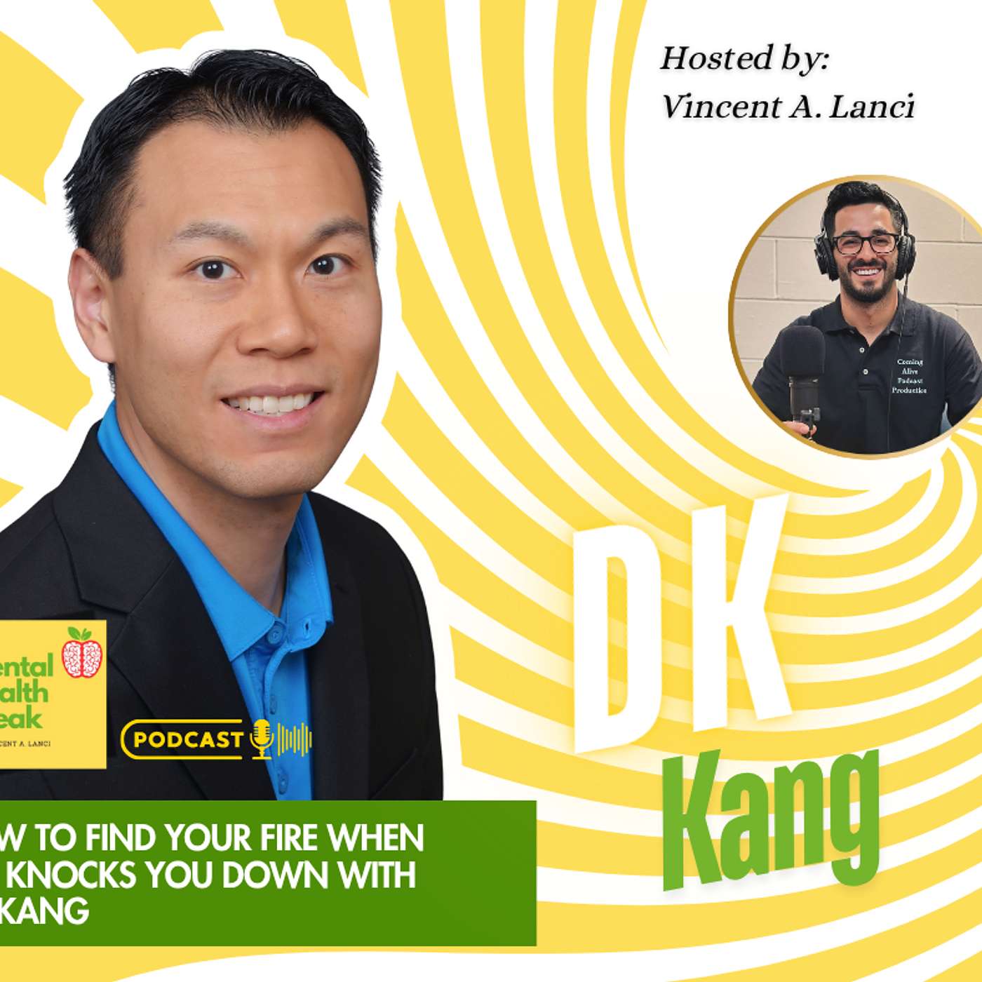 How to Find Your Fire When Life Knocks You Down with DK Kang