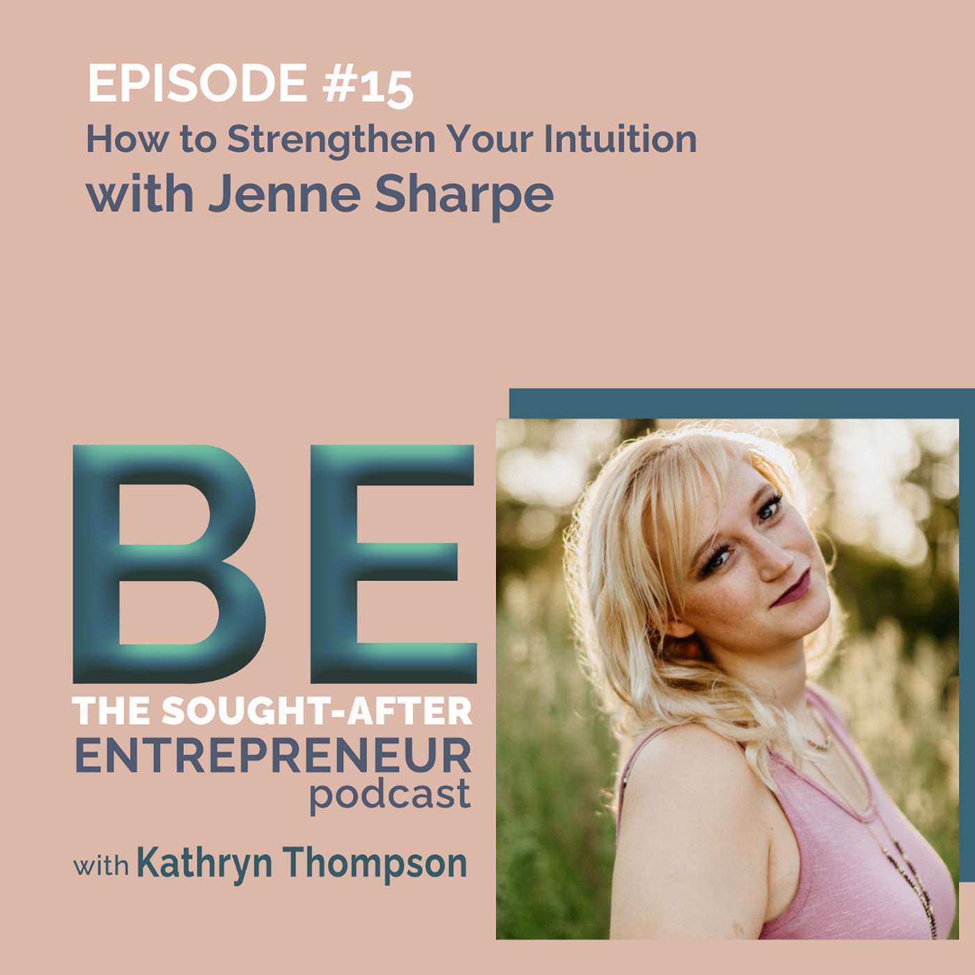 BE the Sought-After Entrepreneur Podcast