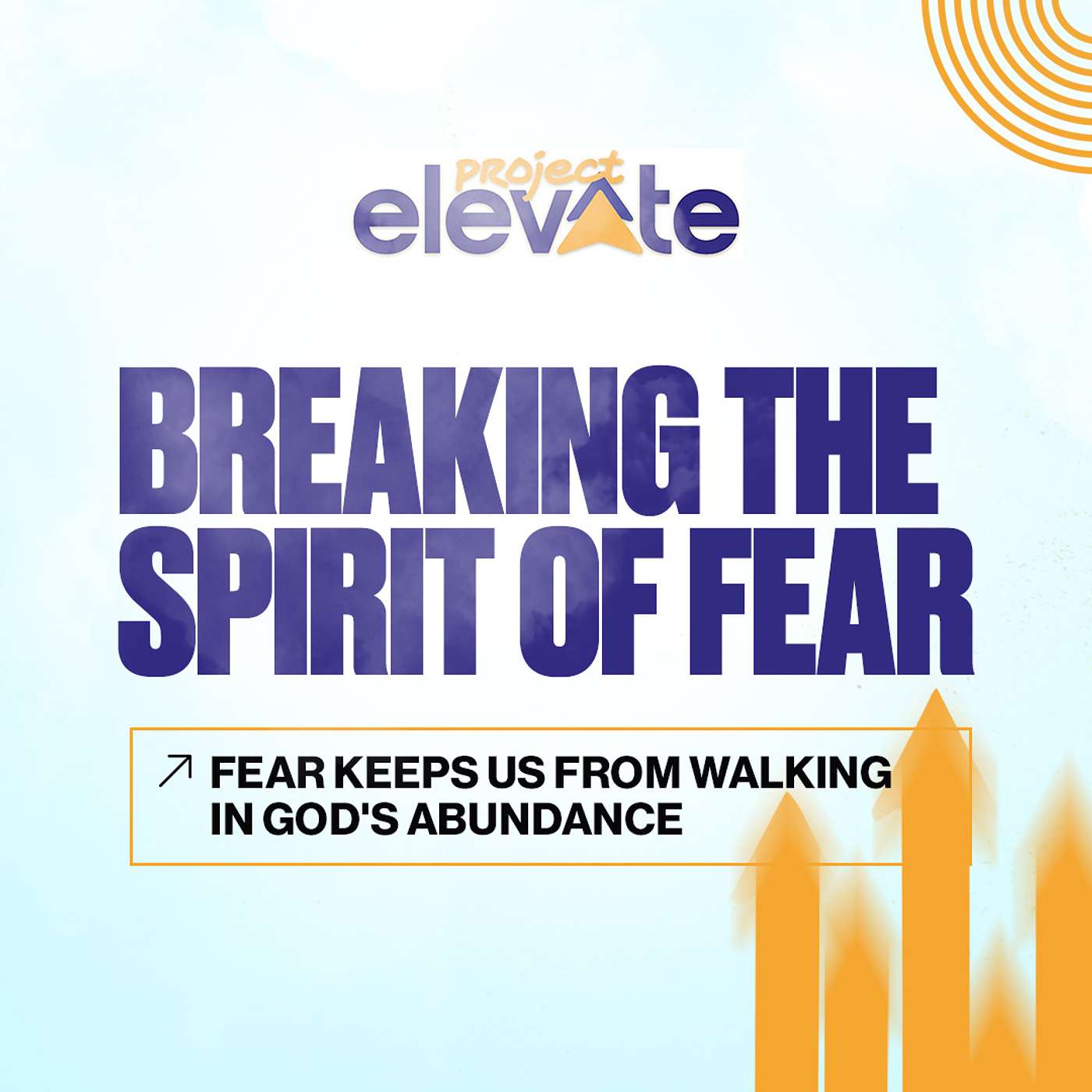 Week 4: Breaking The Spirit Of Fear