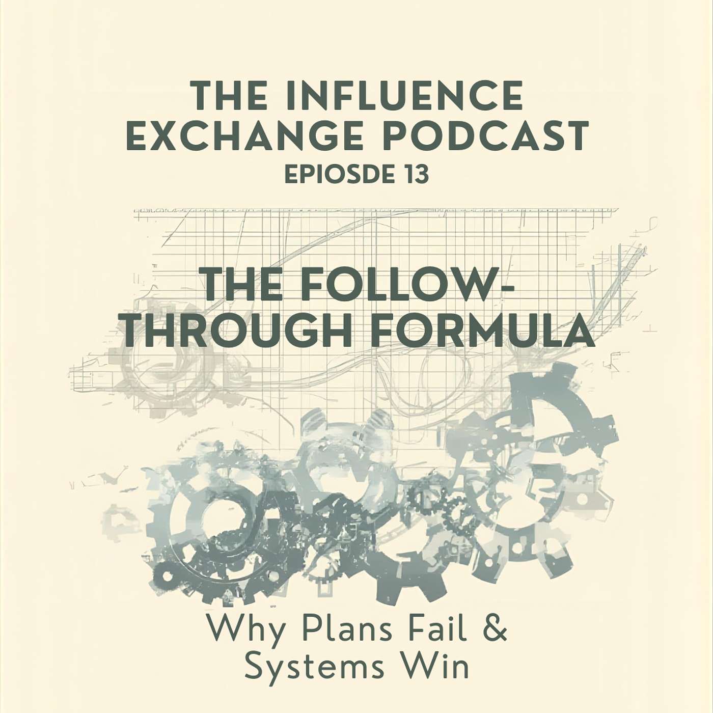 The Follow-Through Formula Why Plans Fail & Systems Win