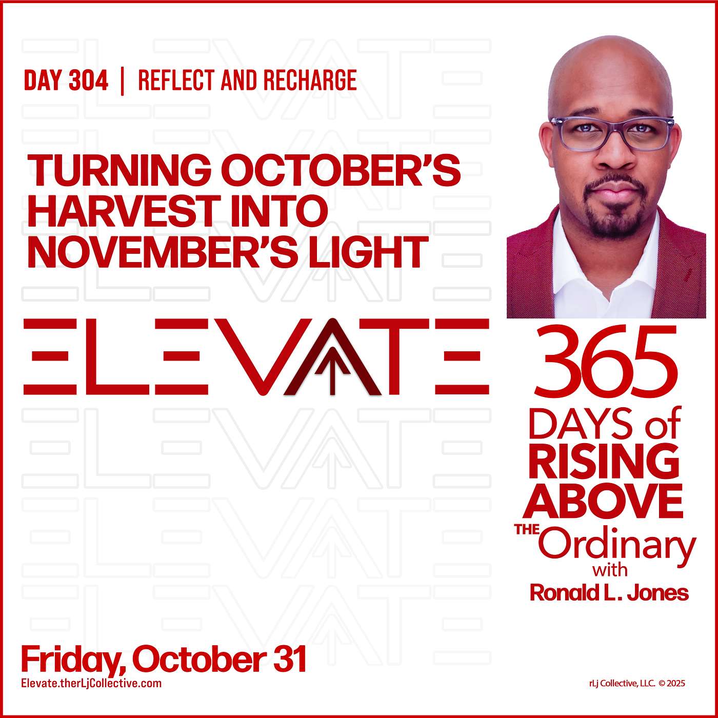 Day 304: Turning October’s Harvest into November’s Light