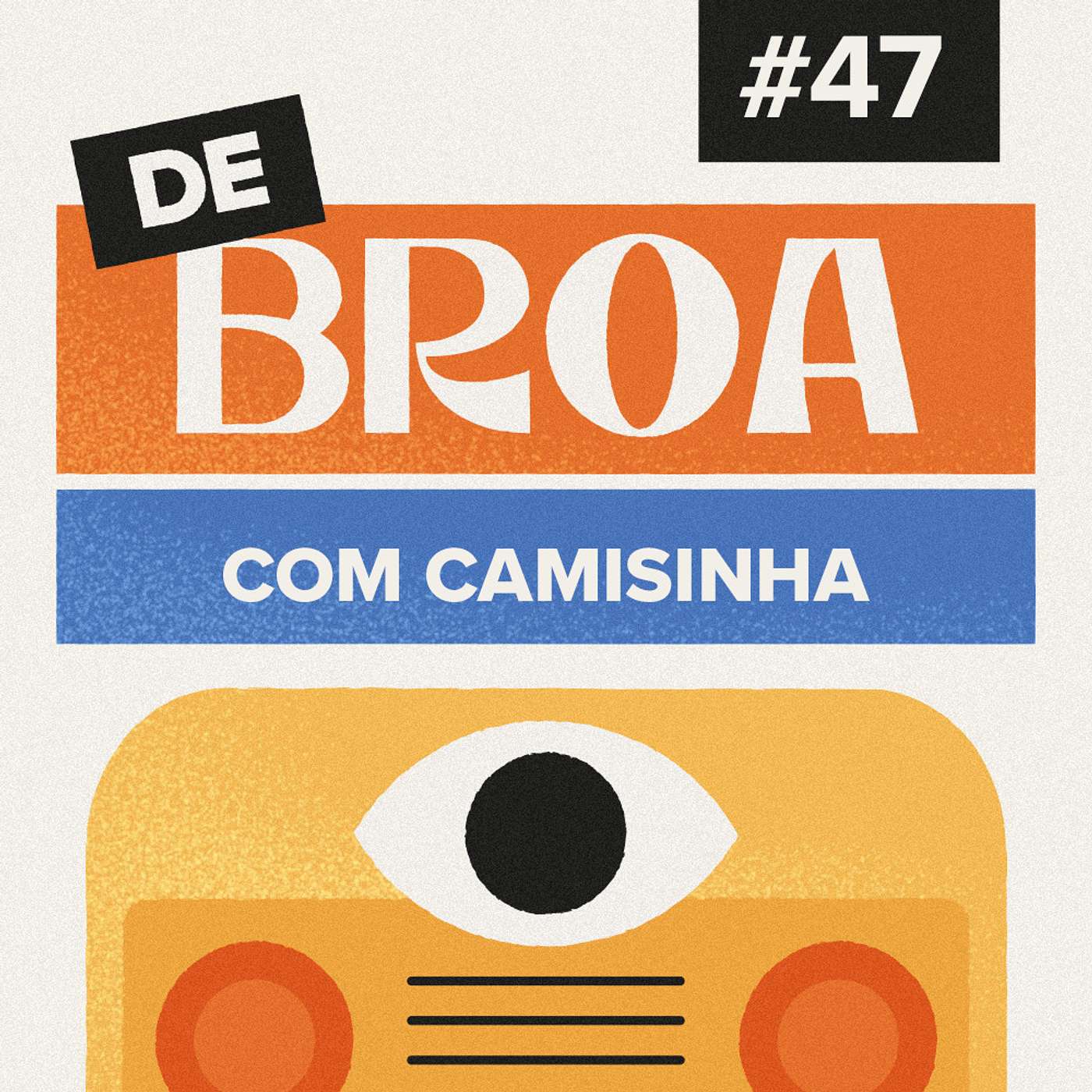 De Broa Com Camisinha #47 De Broa Com Camisinha #47